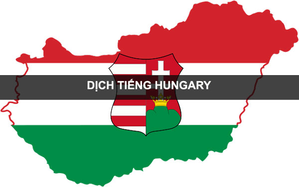 Dịch thuật tiếng Hungary là dịch vụ được nhiều người tìm kiếm hiện nay
